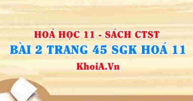 Bài 2 trang 45 SGK Hóa 11 Chân trời sáng tạo